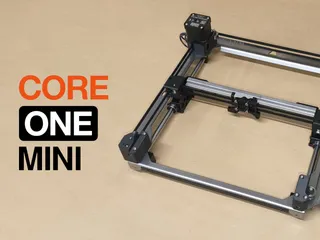 Image for CORE One Mini - CoreXY Assembly … What Could Possibly Go Wrong?