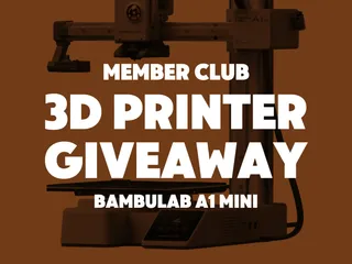 Image for 3D Printer Giveaway: Member Club Edition