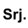 Srj.