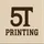 5T Printing