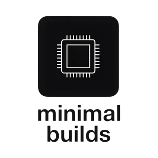 Minimal Builds