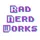 Rad Nerd Works