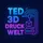 Ted's 3D Druck Welt