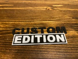 CUSTOM EDITION BADGE EMBLEM-NO SUPPORTS