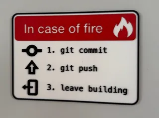 Funny Sign - In case of fire - git commit... (IT Humor)
