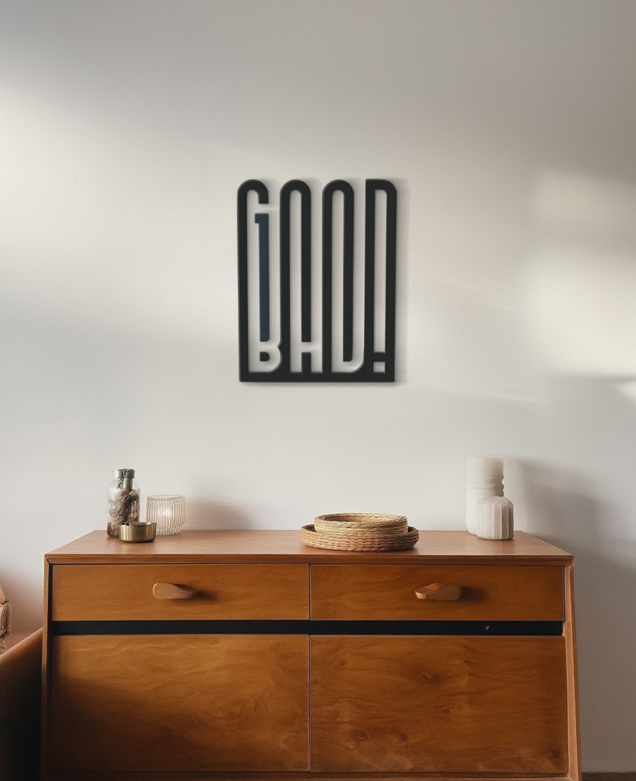 “GOOD / BAD!” Wall Decoration – Modern Typography Art