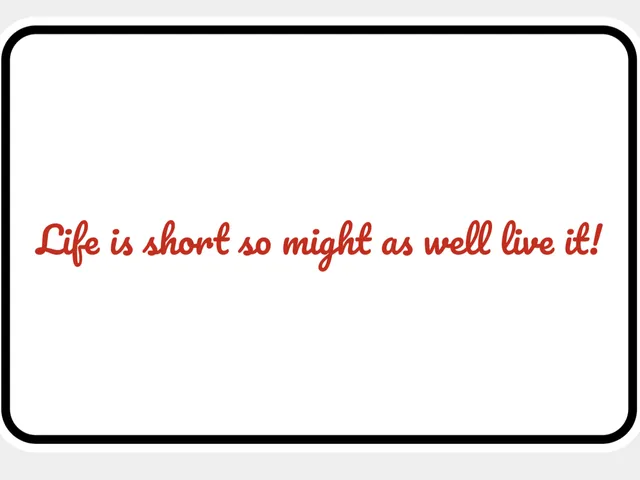 "Life is short" Sign