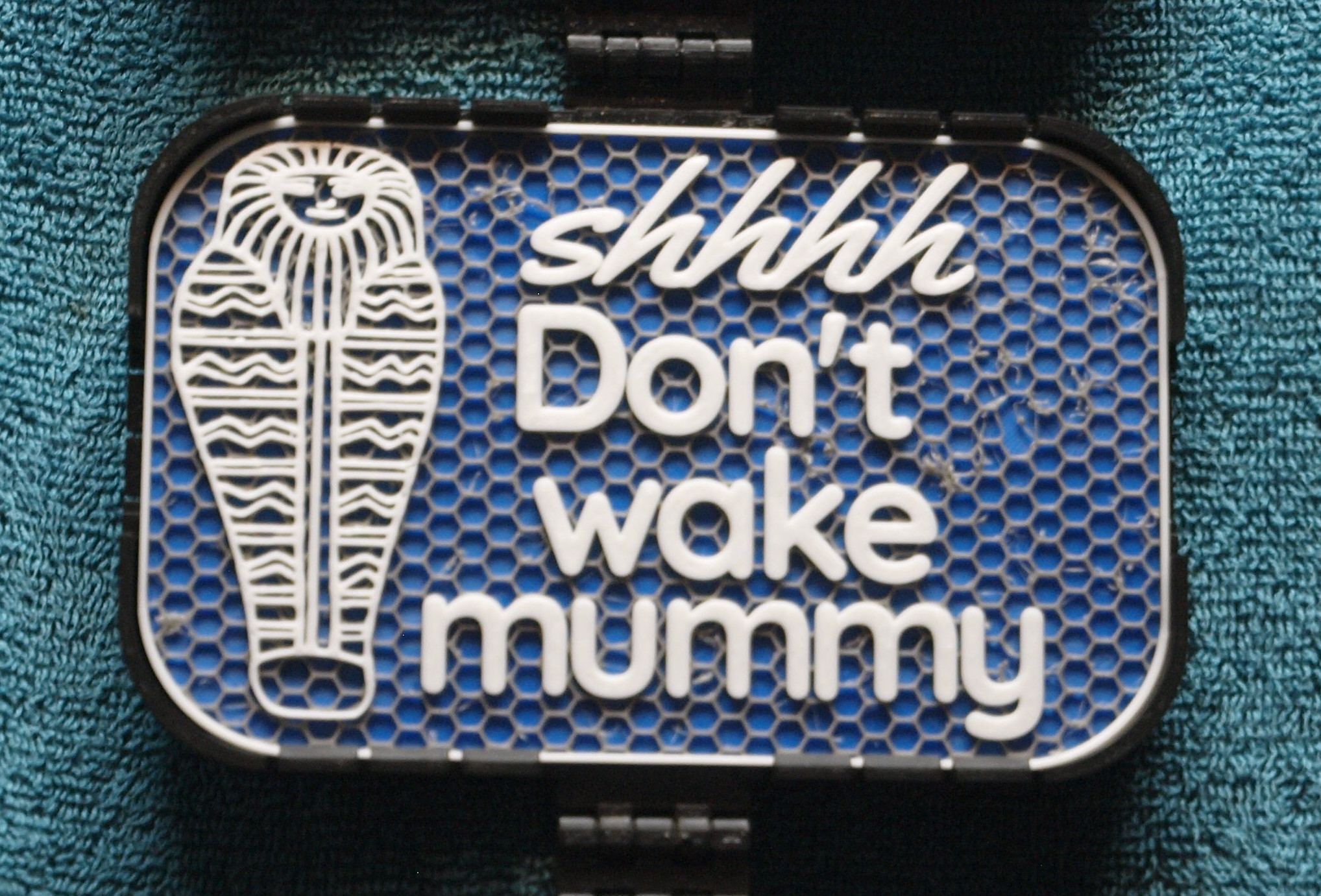 Don't wake Mummy sign