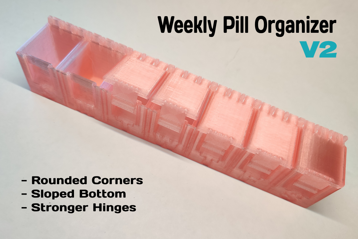 Weekly Pill Organizer V2 (Print in Place)