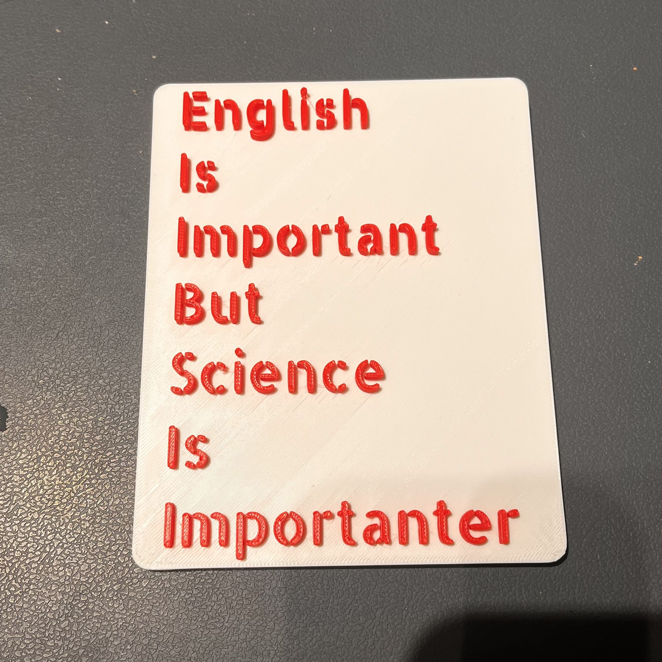 English is important but science is importanter sign