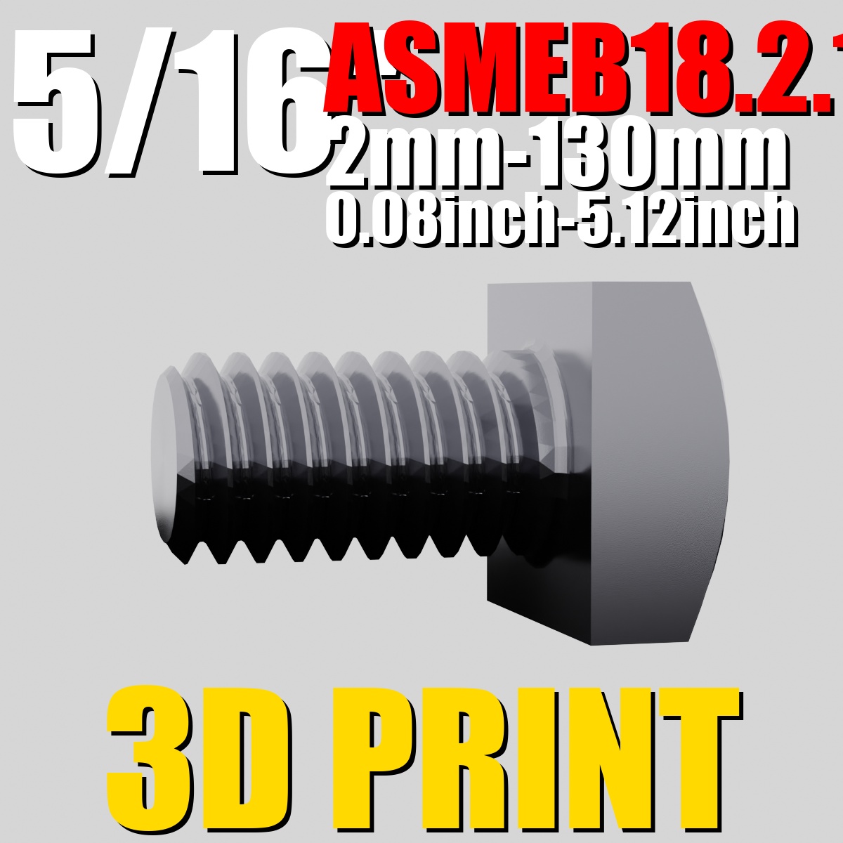 ASMEB18.2.1.1 5/16"| Hex Bolt STL Pack | 3D Print Optimized