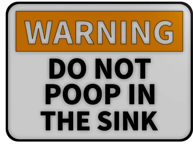 DO NOT POOP IN THE SINK warning sign