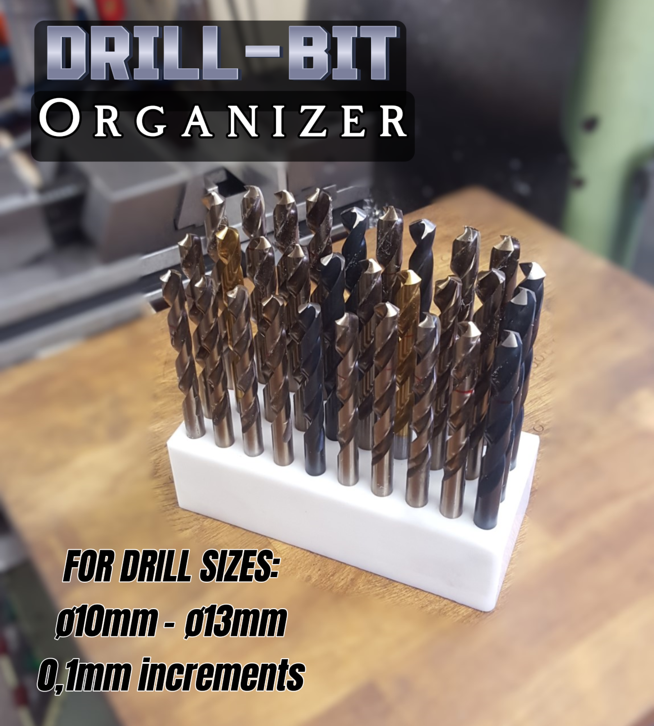 Drill Bit Organizer ø10-13mm for Machinists