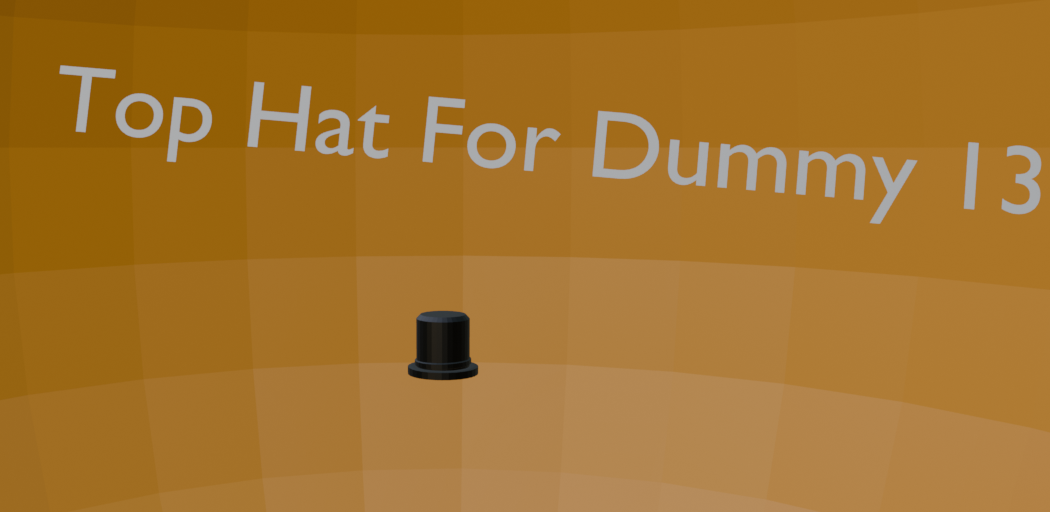 Top Hat For Dummy 13