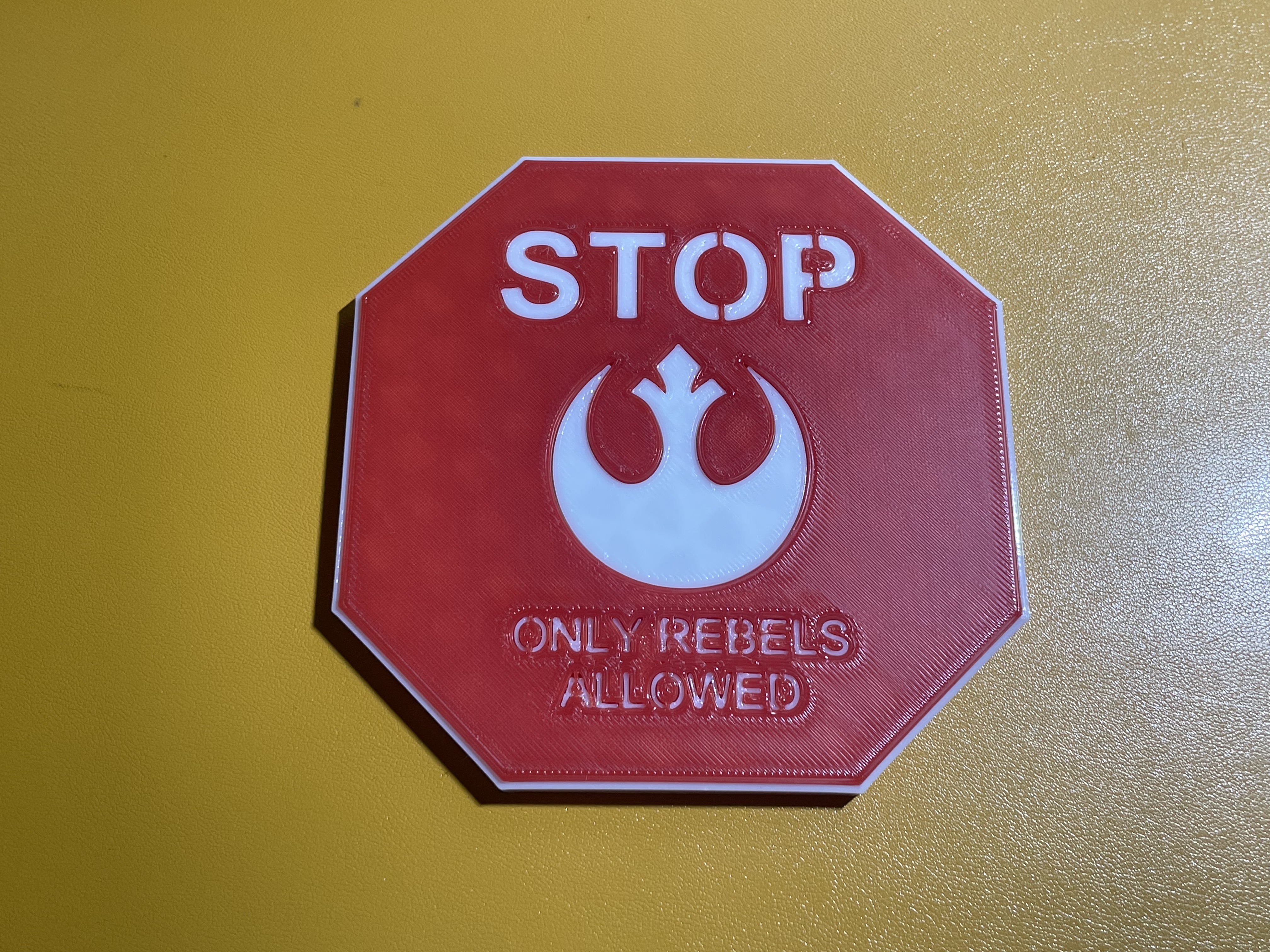 STOP - Only rebels allowed sign - Single extruder dual color
