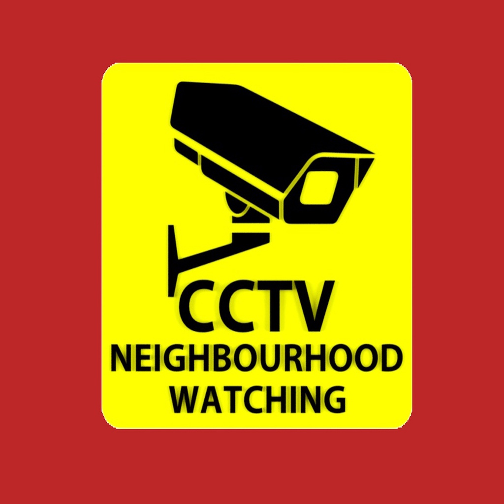 CCTV NEIGHBOURHOOD WATCHING, sign