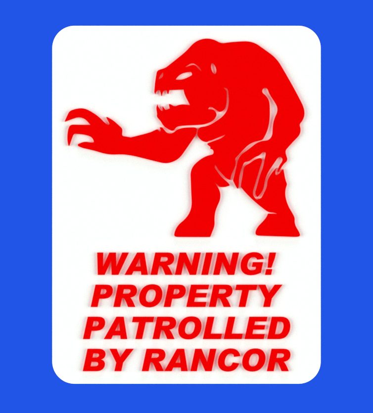 WARNING - PROPERTY PATROLLED BY RANCOR, sign