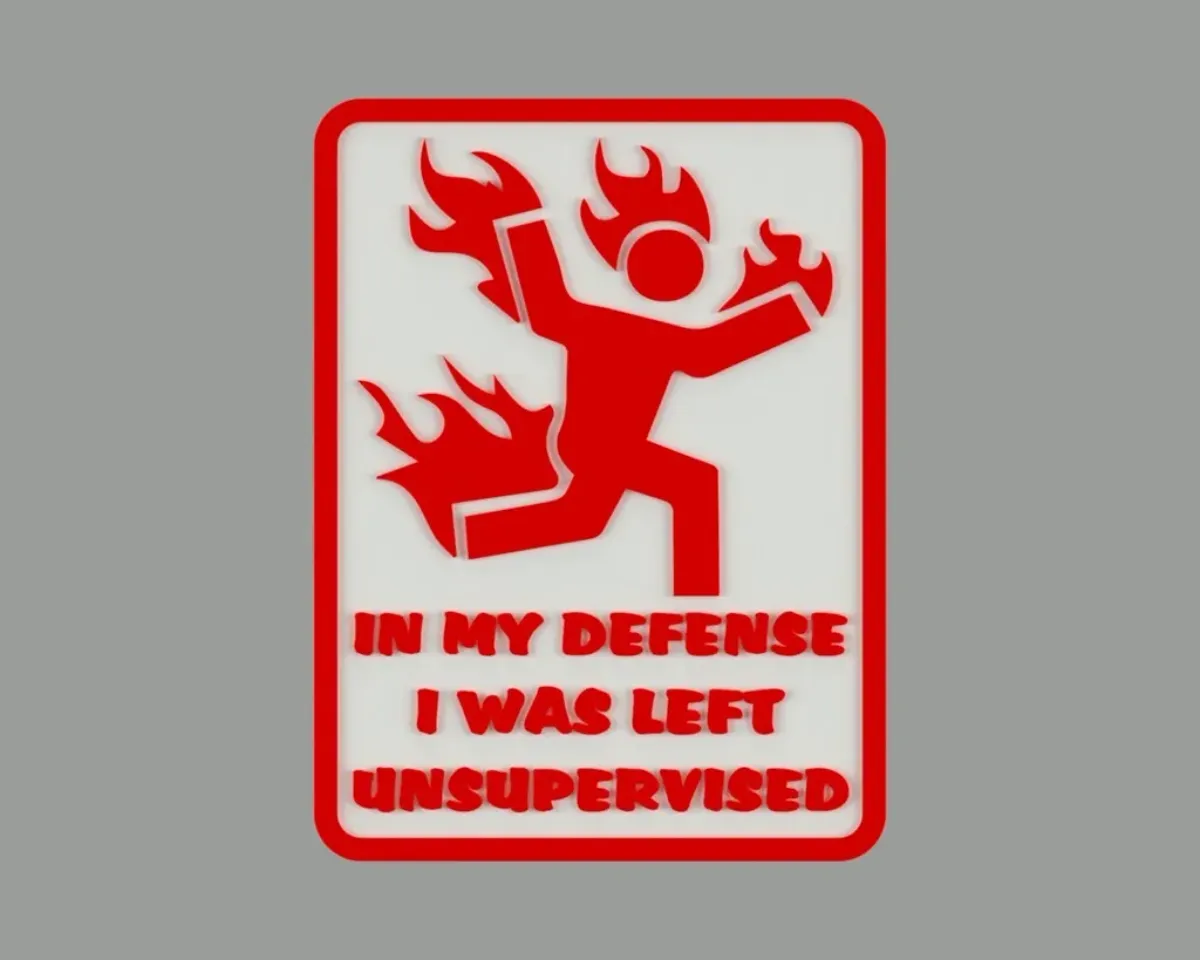 In My Defense I Was Left Unsupervised, sign by Becker Thorne | Download ...