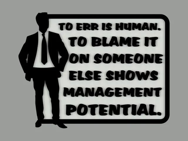 TO ERR IS HUMAN. TO BLAME IT ON SOMEONE ELSE SHOWS MANAGEMENT POTENTIAL, SIGN