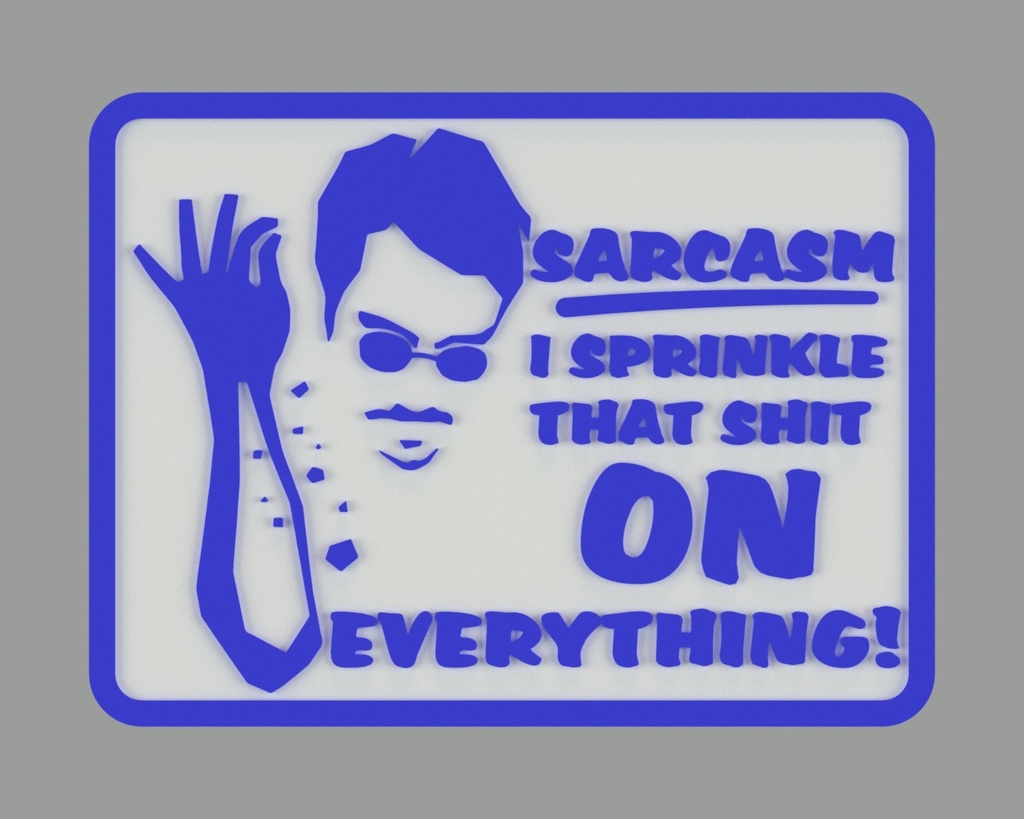 SARCASM, I SPRINKLE THAT SH!T ON EVERYTHING, SIGN — miniatura 3