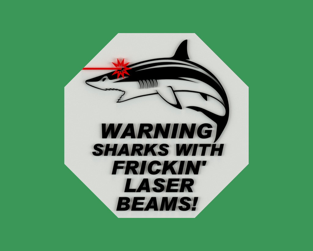WARNING SHARKS WITH FRICKIN' LASER BEAMS SIGN