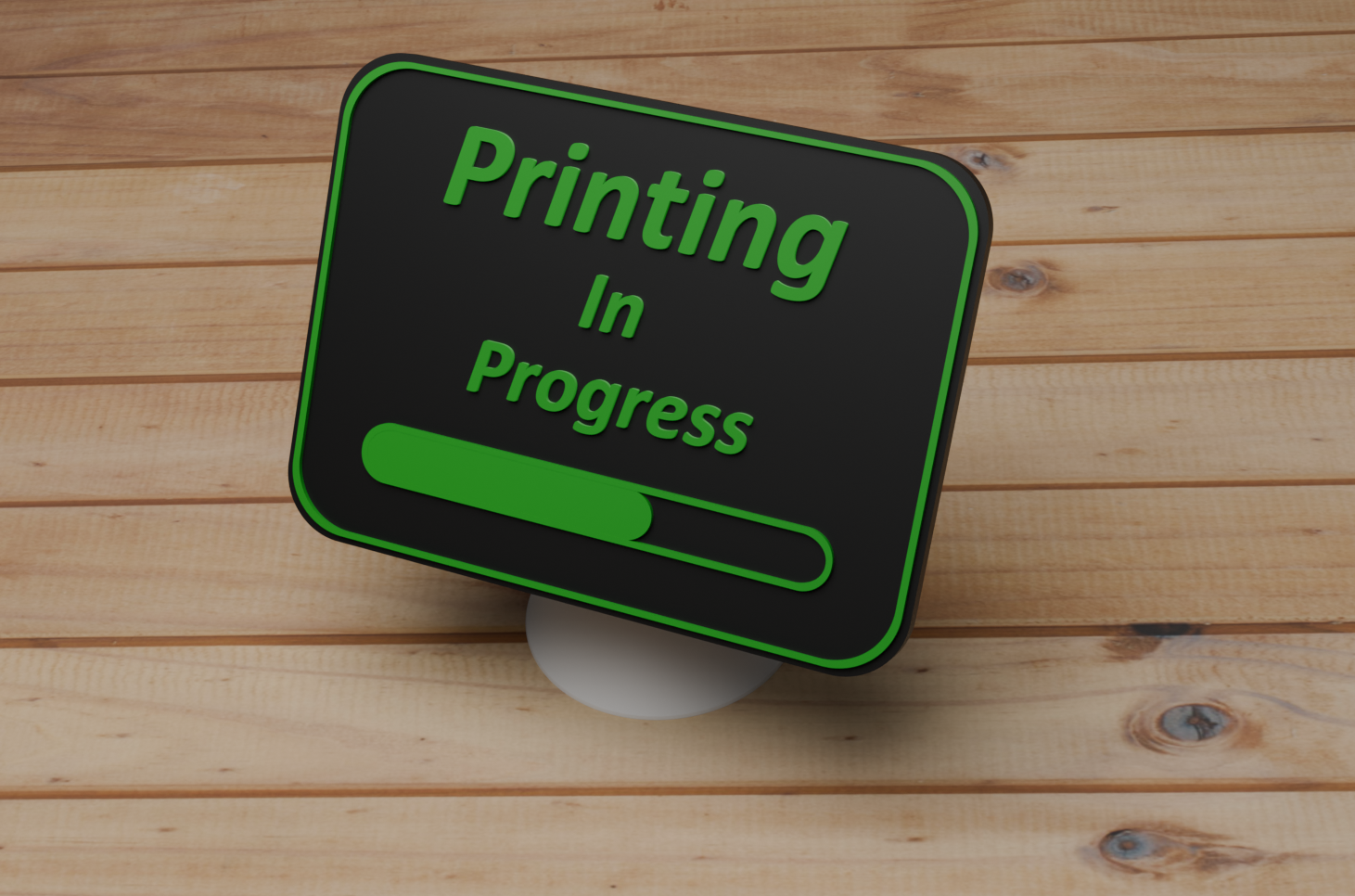 Printing In Progress) Sign