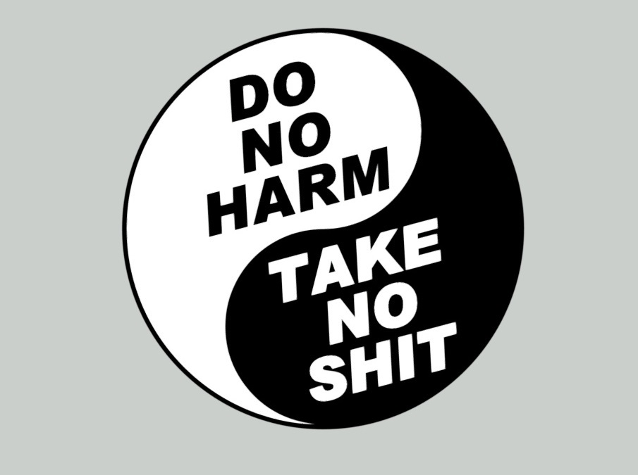 DO NO HARM, TAKE NO SH_T YIN AND YANG, sign