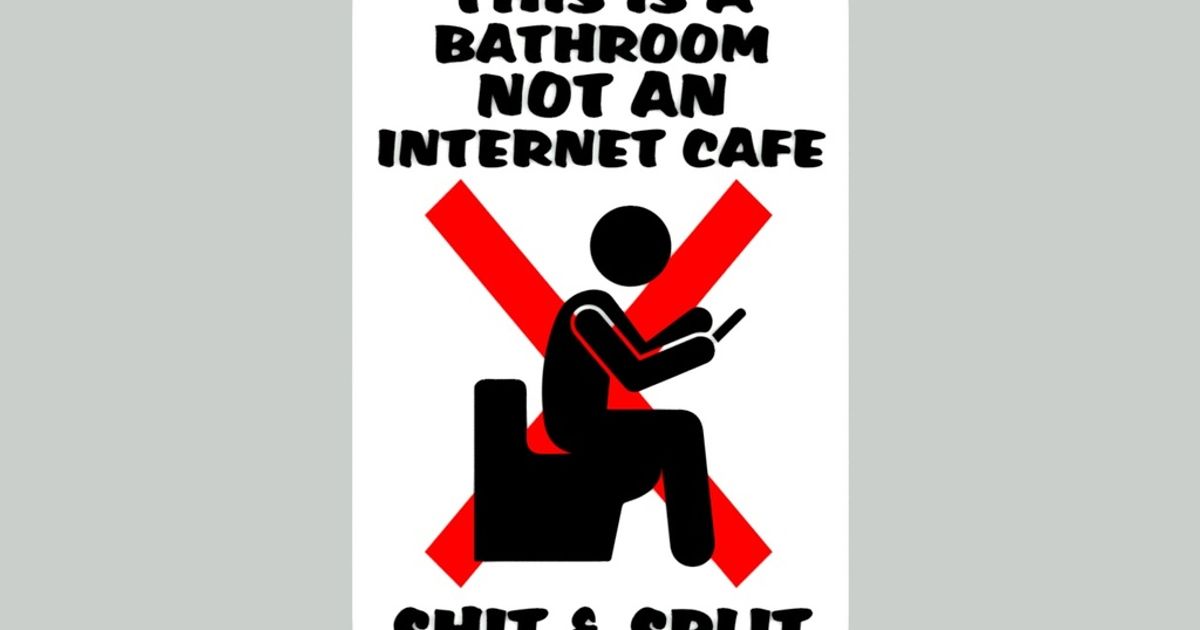 THIS IS A BATHROOM NOT AN INTERNET CAFE SH T SPLIT sign by Becker