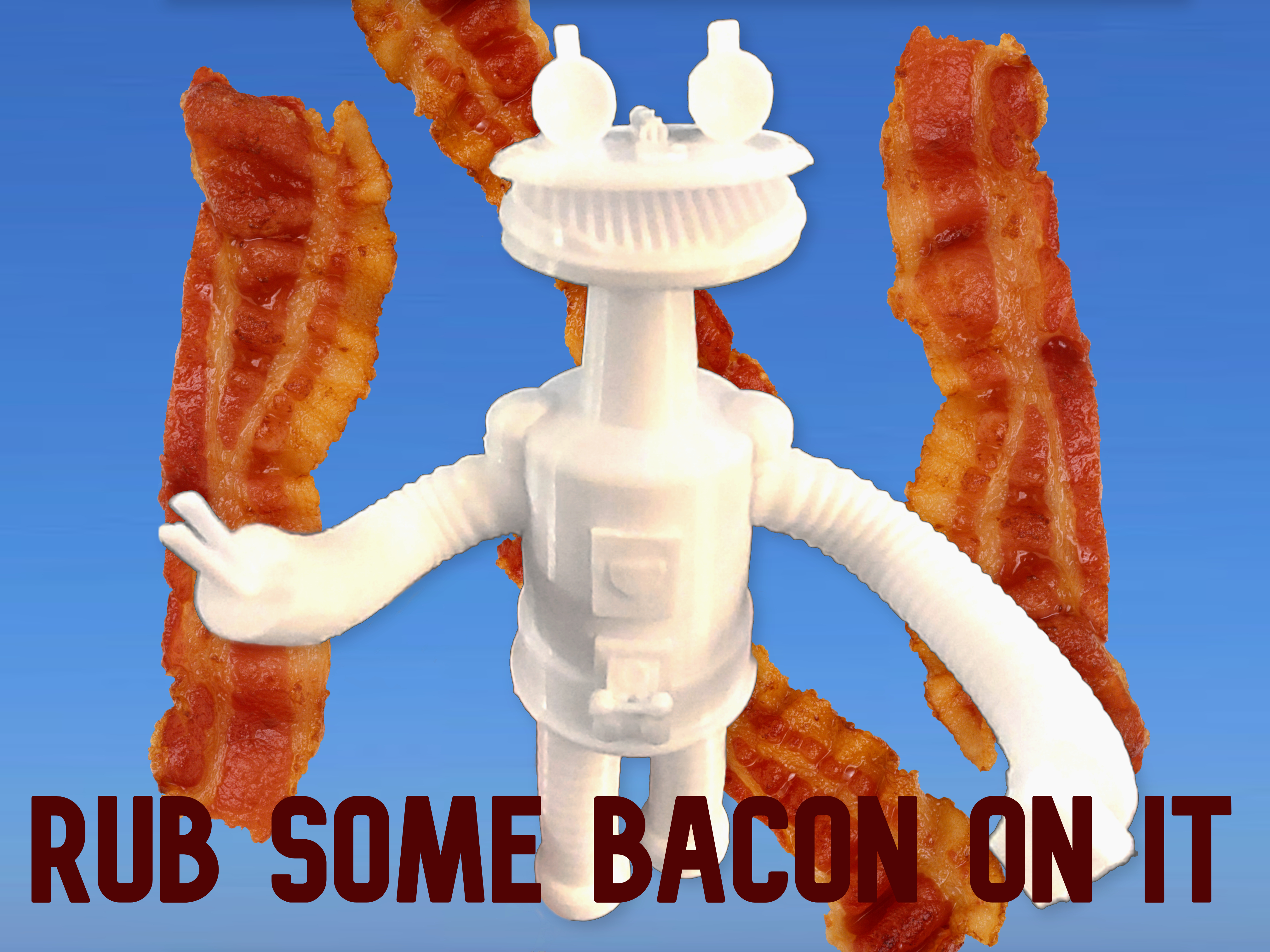 "Rub Some Bacon On It" Robot from Good Mythical Morning