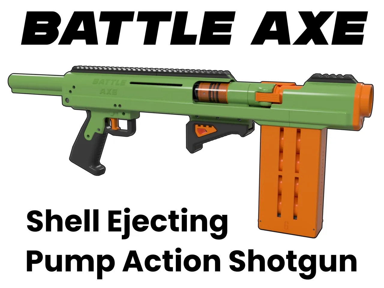 Battle Axe - Shell Ejecting Nerf Shotgun (3D Printed Nerf