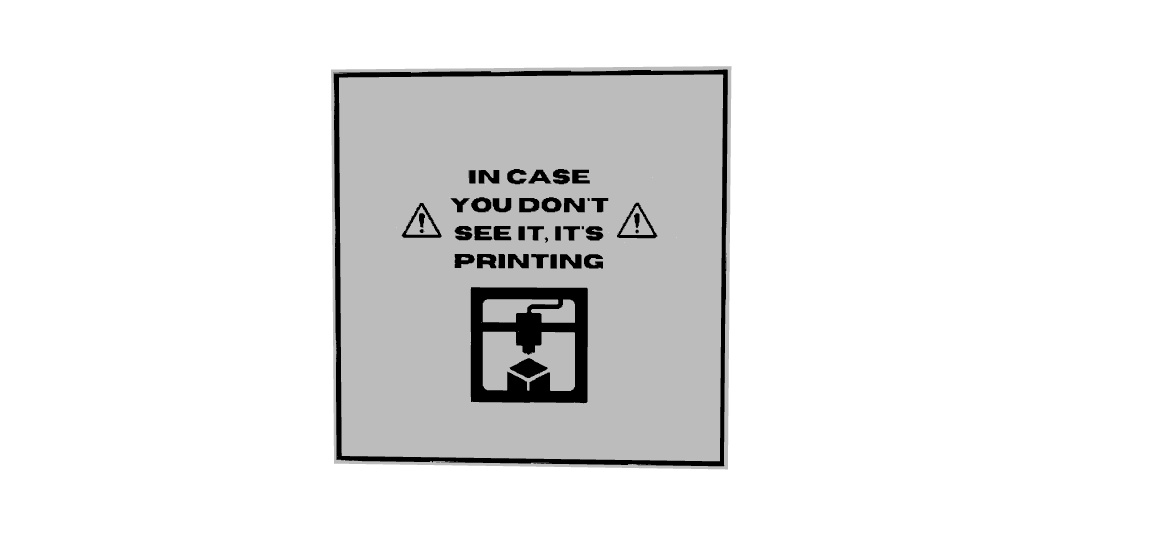 funny 3D printer sign — thumbnail 4