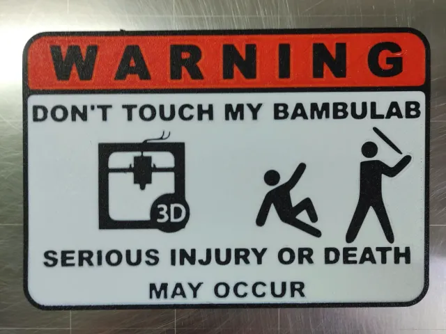 DON'T TOUCH MY BAMBULAB (VORON, PRUSA and ENDER)