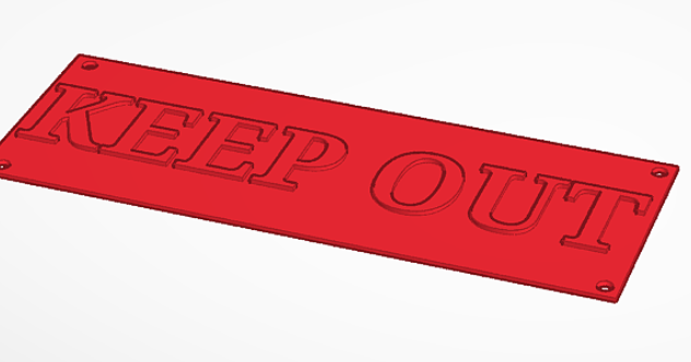 Keep Out Sign by JakeU | Download free STL model | Printables.com