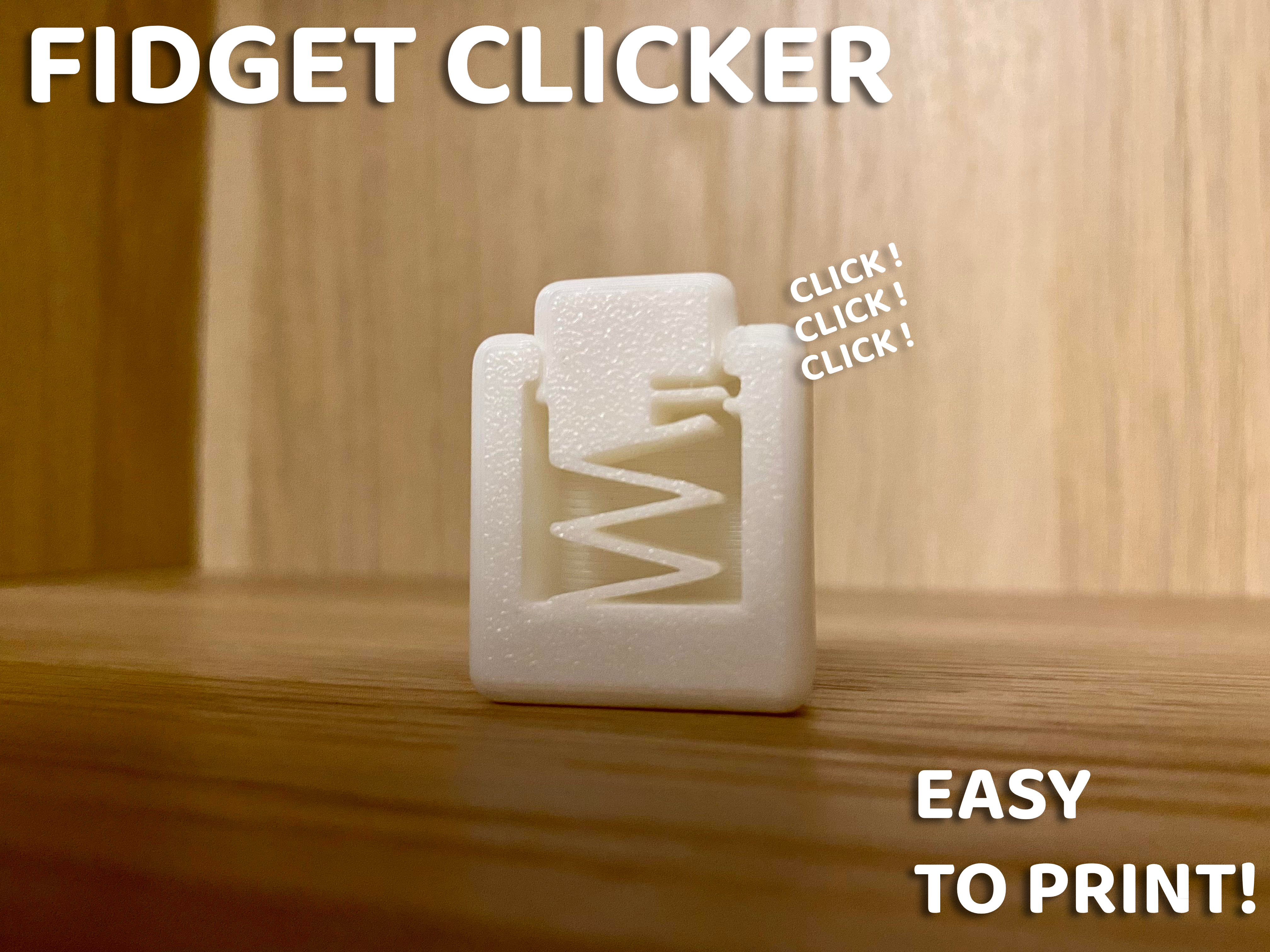 Fidget Clicker - Easy To Print!