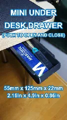 Mini under desk drawer (push to open/close)