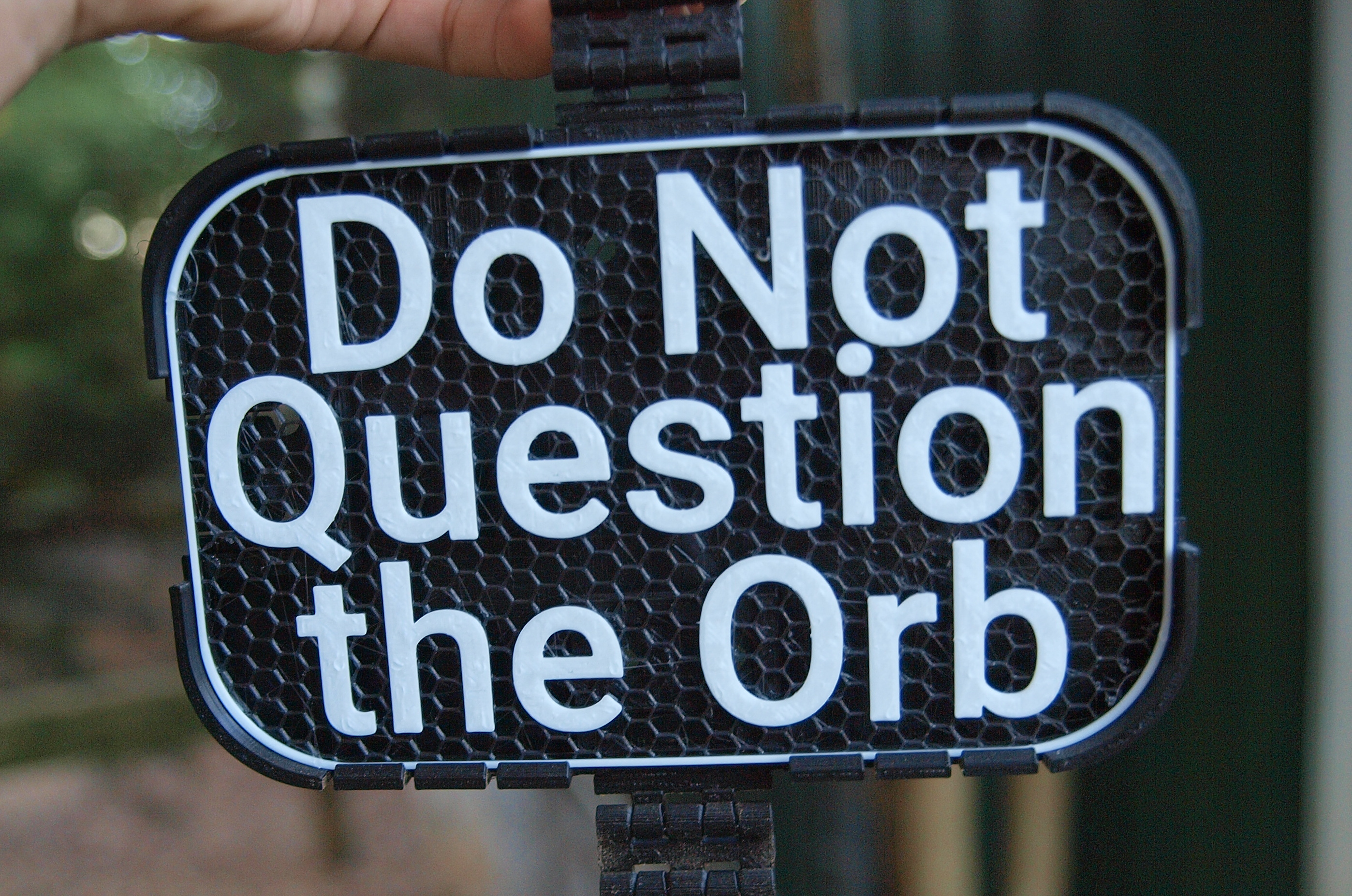 Do Not Question The Orb sign