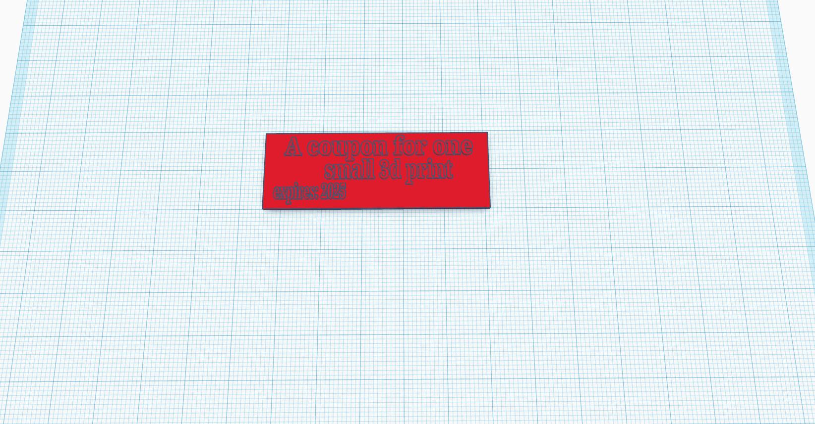 a coupon for one small 3d print (expires 2025)