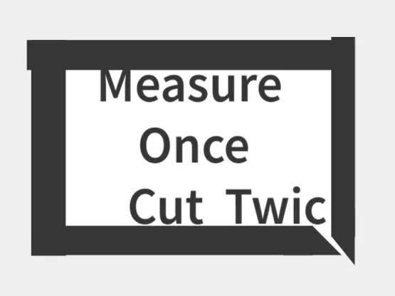 Measure Once Cut Twic Sign