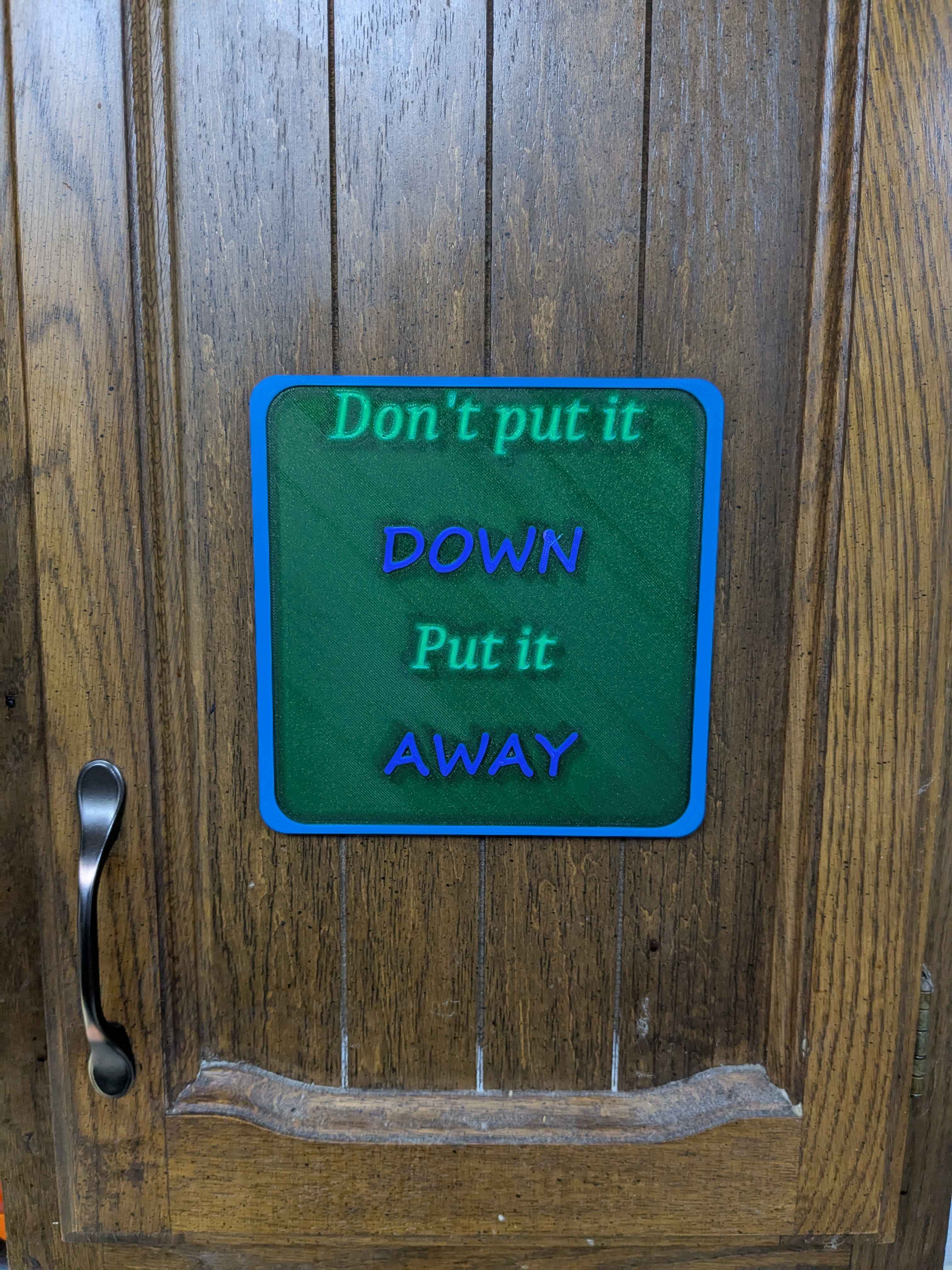 Sign - Don't Put It Down Put It Away