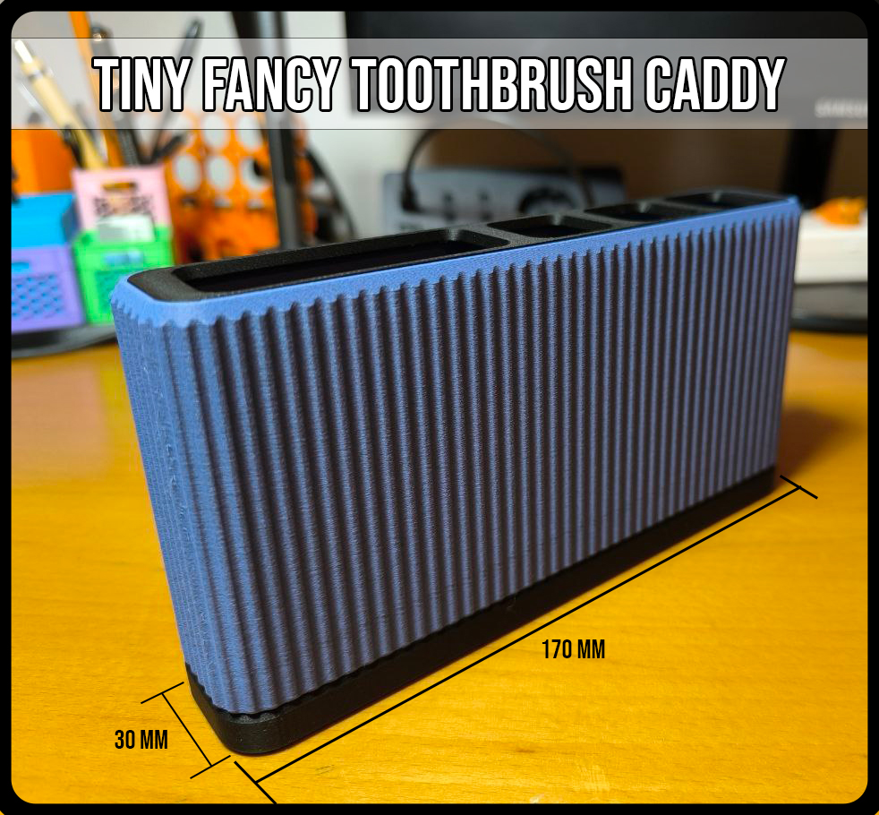 Tiny Fancy ToothBrush Caddy
