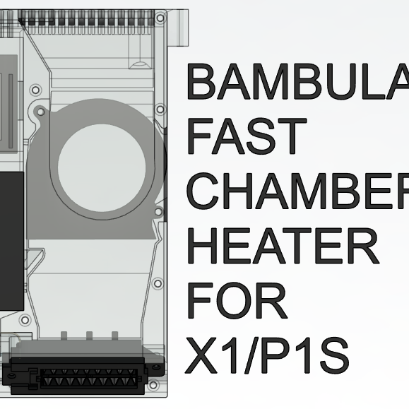 bambulab P1/X1 chamber heater - fast heating chamber heater by GNR DST ...
