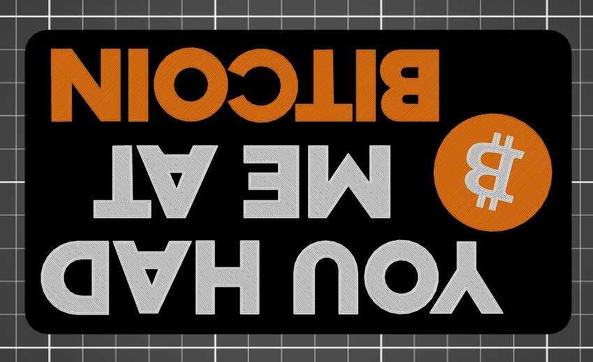 YOU HAD ME AT BITCOIN SIGN