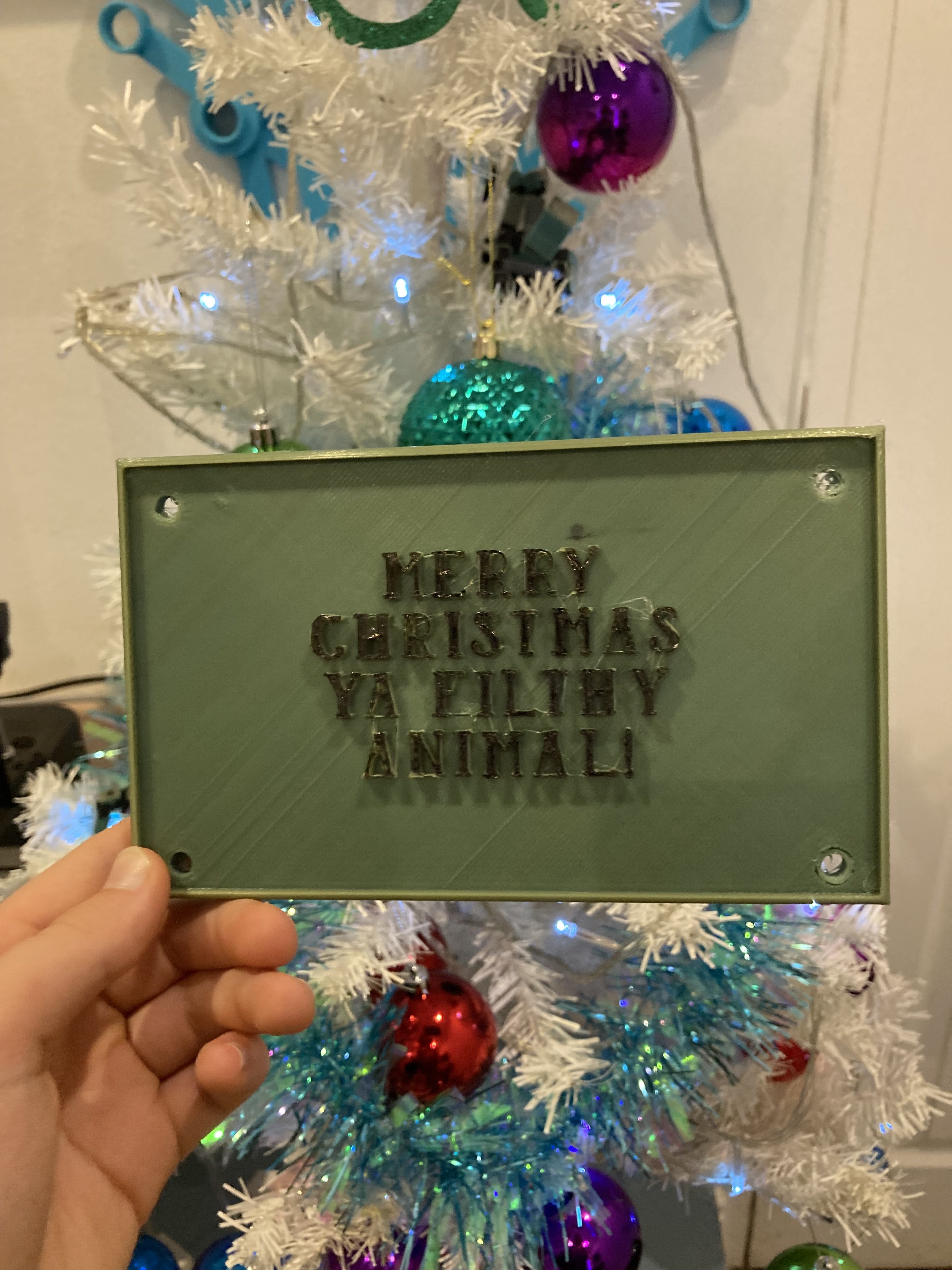 merry Christmas ya filthy animal! (sign)
