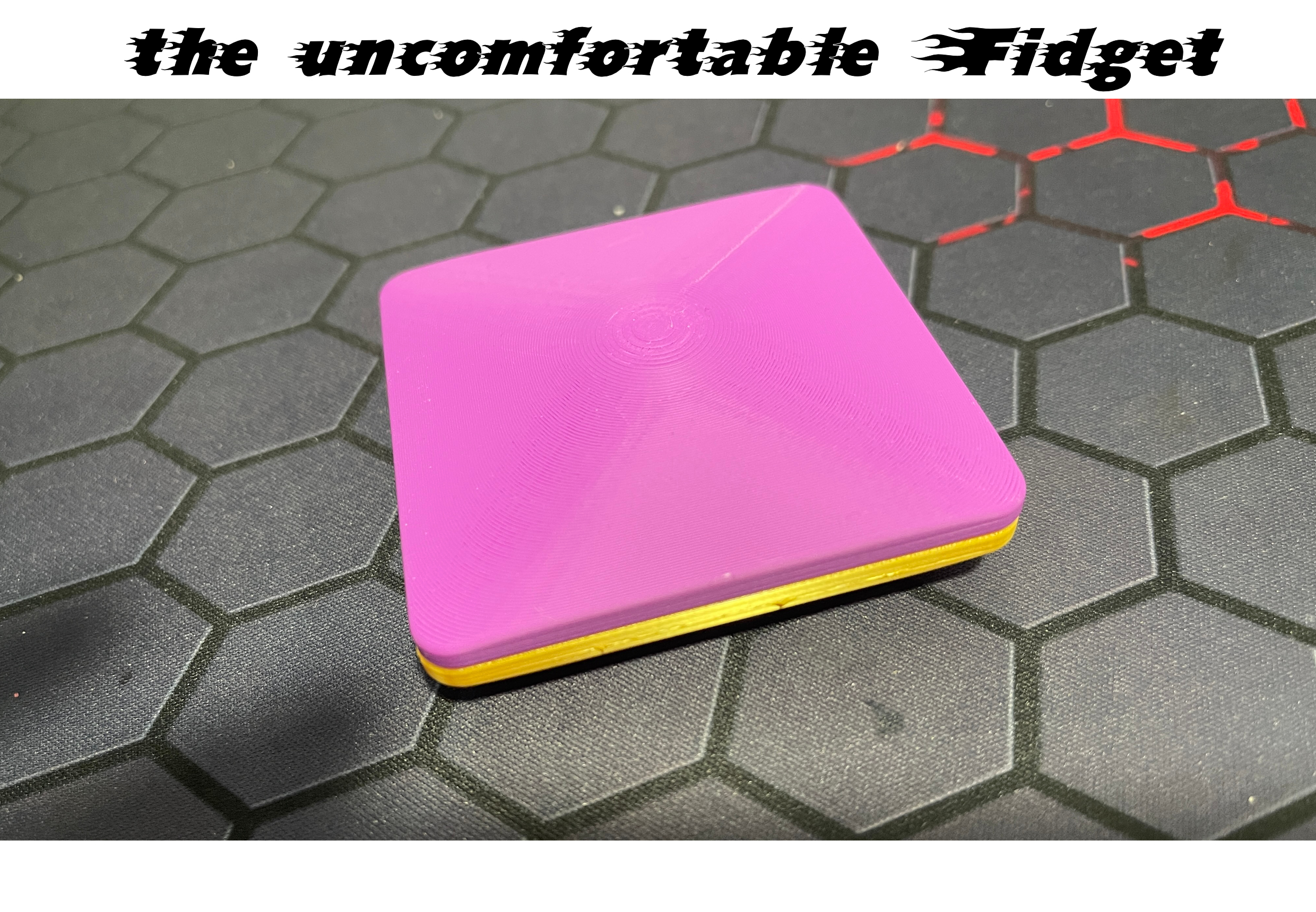 The uncomfortable Fidget