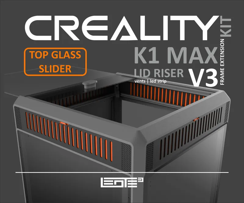 CREALITY K1 MAX - LID RISER V3 [FRAME EXTENSION KIT] by LEOTE [approach ...