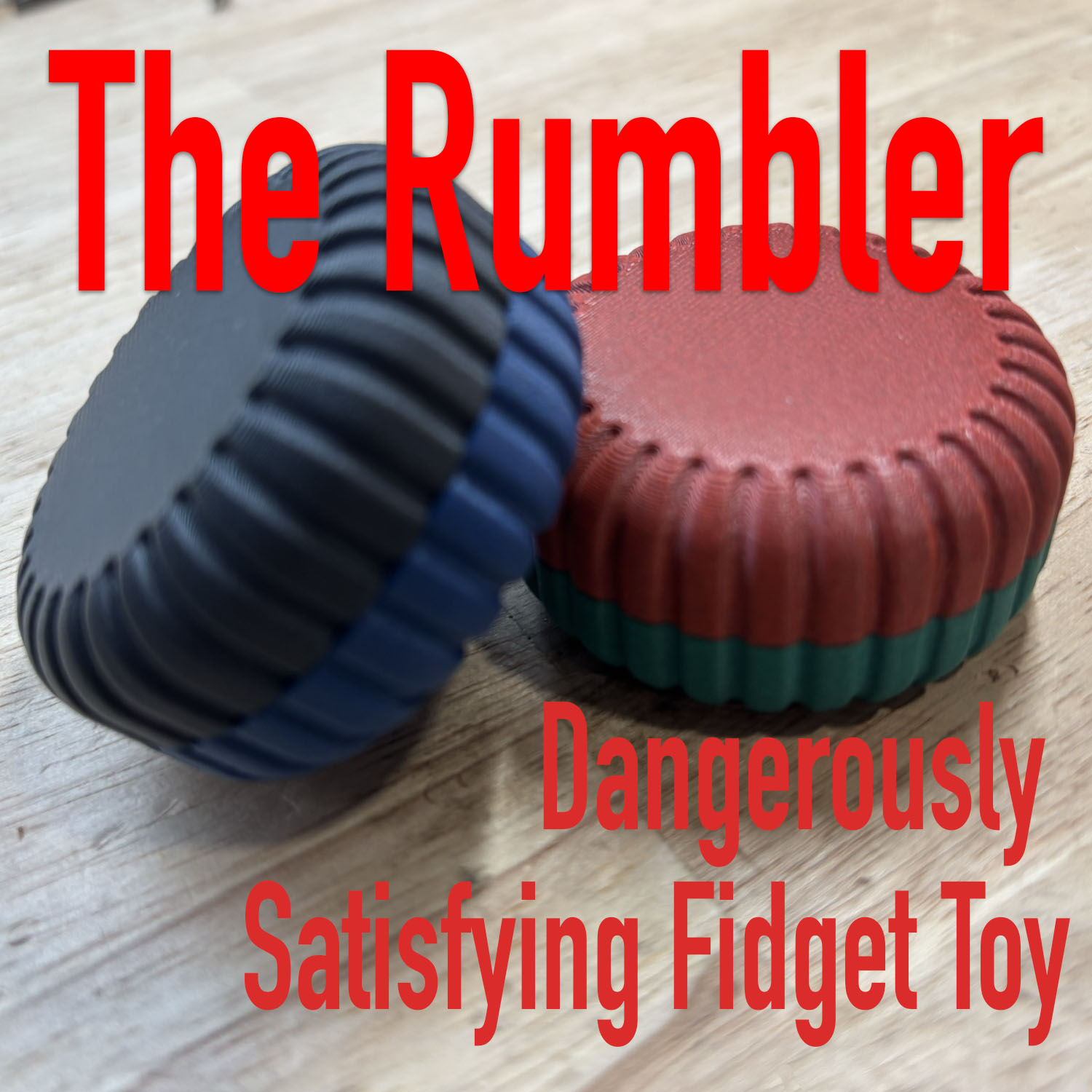 The Rumbler | Dangerously Satisfying Fidget Toy