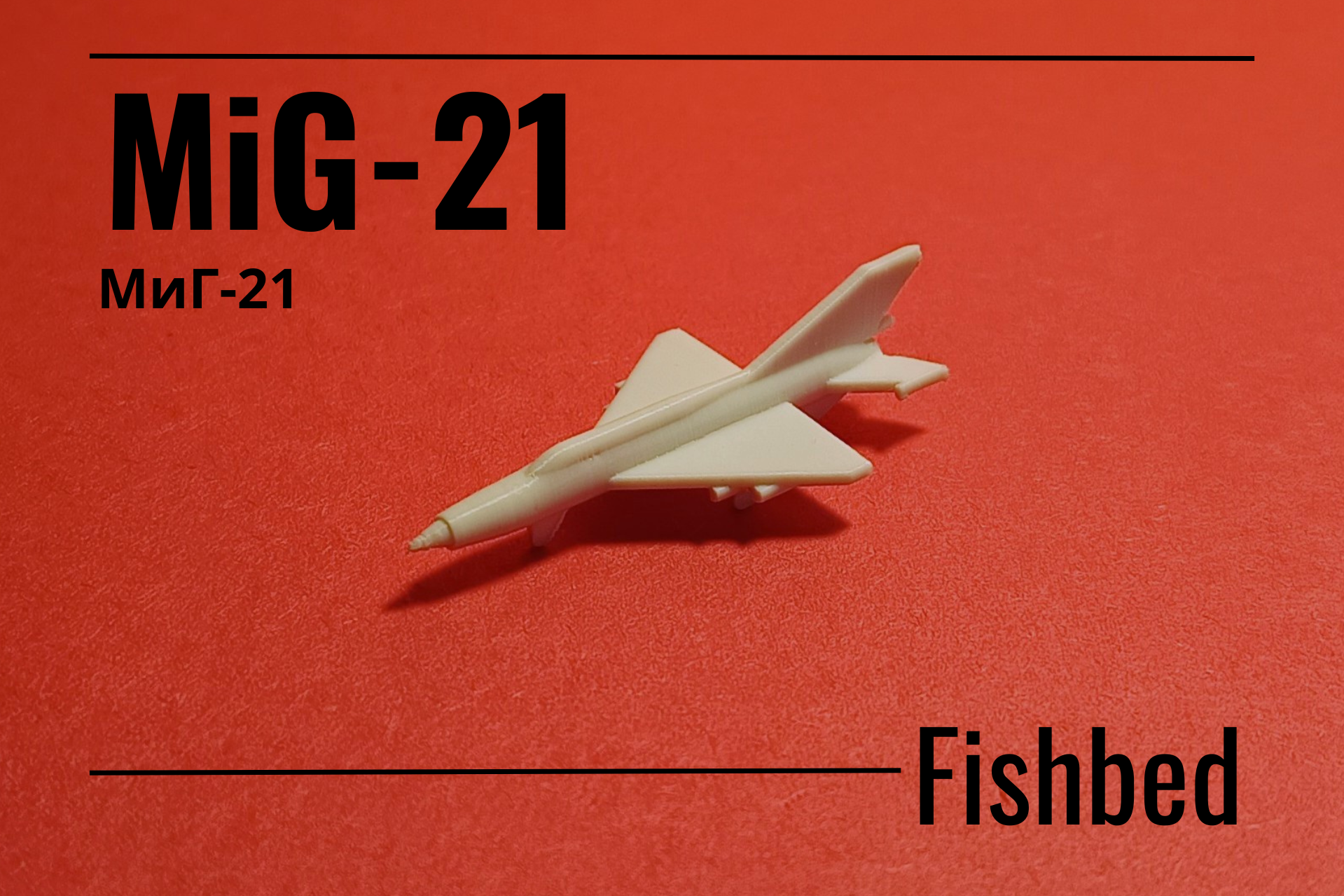 MIG-21 Fishbed print-in-place micro jet fighter