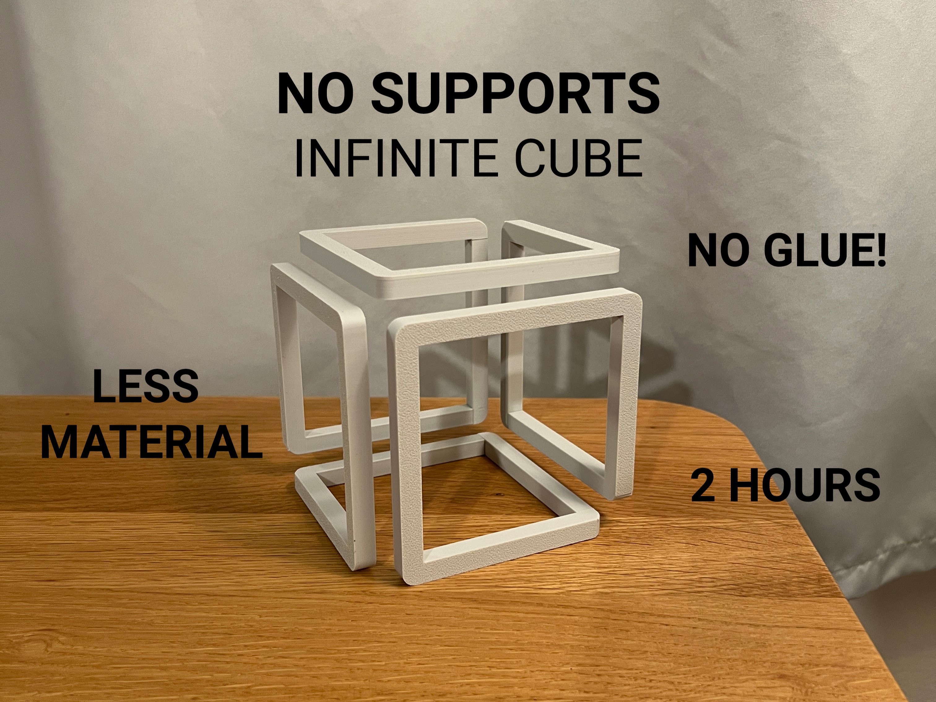 Infinite Cube - No Supports, No Glue