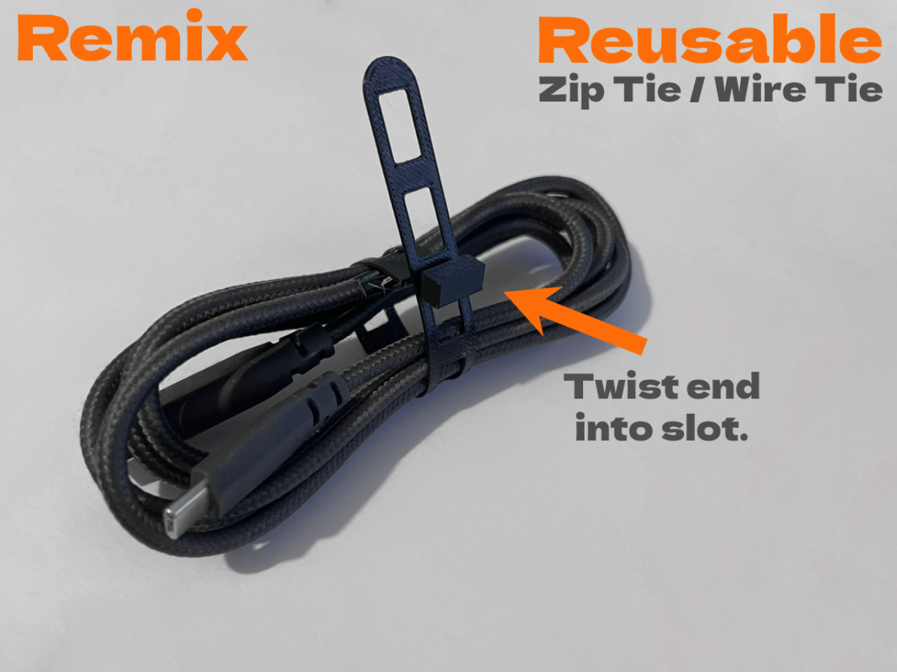 Reusable Cable Tie / Zip Tie V1 - Easy to use - Rounded End (Remix)