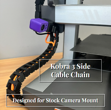 Anycubic Kobra 3 Side Cable Chain for Stock Camera Mount